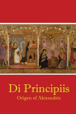 De Principiis by Origen of Alexandria