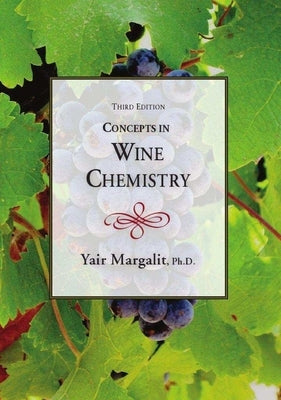 Concepts in Wine Chemistry by Margalit, Yair