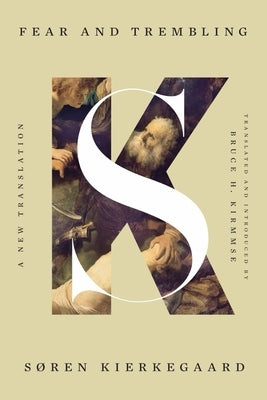 Fear and Trembling: A New Translation by Kierkegaard, SÃ¸ren