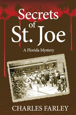 Secrets of St. Joe by Farley, Charles