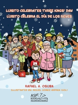 Luisito Celebrates Three Kings' Day - Luisito Celebra el D?a de Los Reyes by Osuba, Rafael