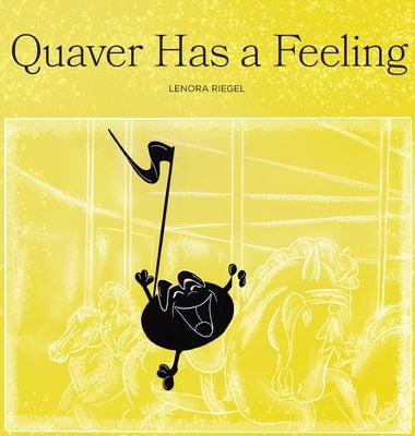 Quaver Has a Feeling by Riegel, Lenora