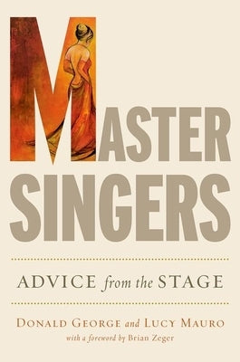 Master Singers: Advice from the Stage by George, Donald