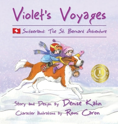 Violet's Voyages: Switzerland: The St. Bernard Adventure by Kahn, Denise