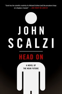 Head on: A Novel of the Near Future by Scalzi, John