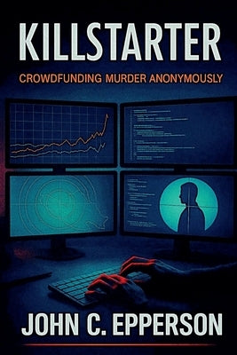 KillStarter by Epperson, John C.