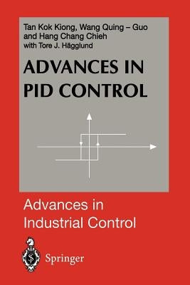 Advances in Pid Control by Tan, Kok K.