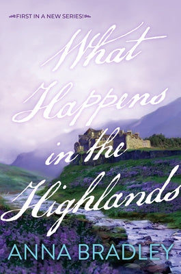 What Happens in the Highlands by Bradley, Anna