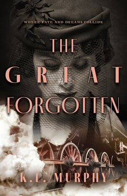 The Great Forgotten by Murphy, K. L.
