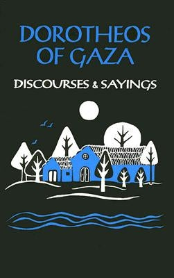 Discourses and Sayings: Volume 33 by Dorotheos of Gaza