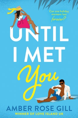 Until I Met You by Gill, Amber Rose