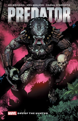 Predator by Ed Brisson Vol. 1: Day of the Hunter by Brisson, Ed