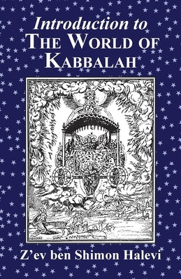 Introduction to the World of Kabbalah by Halevi, Z'Ev Ben Shimon