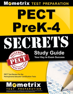 Pect Prek-4 Secrets Study Guide: Pect Test Review for the Pennsylvania Educator Certification Tests by Mometrix Pennsylvania Teacher Certificat