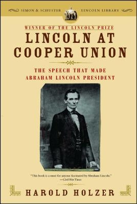Lincoln at Cooper Union by Holzer, Harold