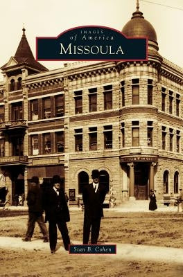 Missoula by Cohen, Stan B.