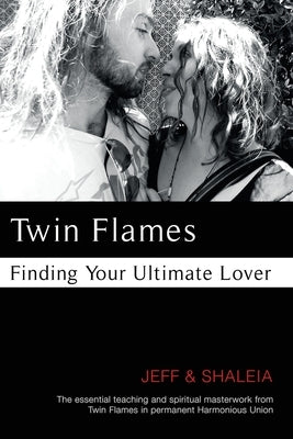 Twin Flames: Finding Your Ultimate Lover by Divine, Jeff