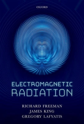 Electromagnetic Radiation by Freeman, Richard R.