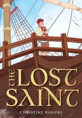 The Lost Saint by Rogers, Christine