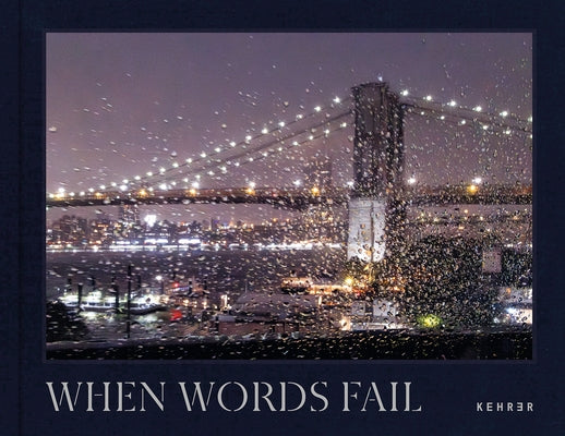 When Words Fail: A Photographic Journey Through New York City by Thomas-Graham, Pamela