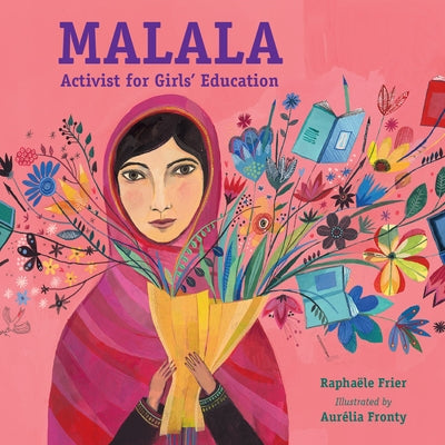 Malala: Activist for Girls' Education by Frier, Rapha&#195;&#171;le