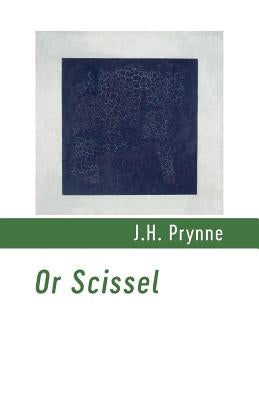 Or Scissel by Prynne, J. H.