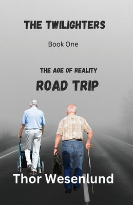 The Twilighters: Road Trip by Wesenlund, Thor