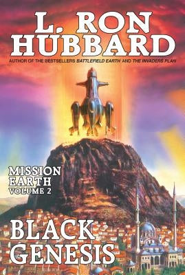 Mission Earth Volume 2: Black Genesis by Hubbard, L. Ron