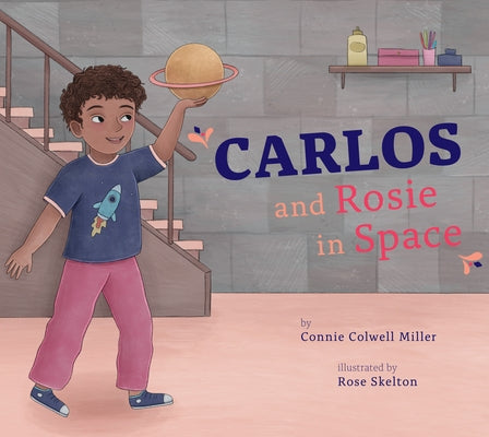 Carlos and Rosie in Space by Miller, Connie Colwell