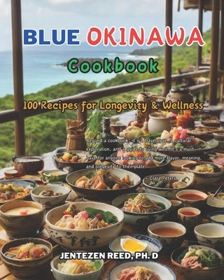 Blue Okinawa: A Kitchen Cookbook with 100 Diet Recipes for Longevity & Wellness by Reed, Jentezen