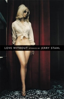 Love Without by Stahl, Jerry