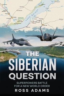 The Siberian Question: A Hammurabi Code Novel by Adams, Ross