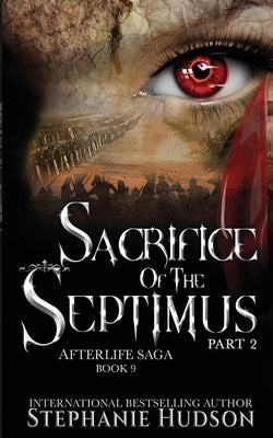 Sacrifice of the Septimus - Part Two by Hudson, Stephanie