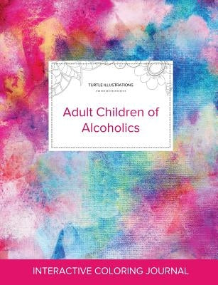 Adult Coloring Journal: Adult Children of Alcoholics (Turtle Illustrations, Rainbow Canvas) by Wegner, Courtney