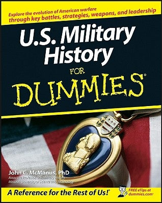 U.S. Military History for Dummies by McManus, John C.