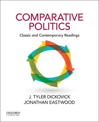 Comparative Politics: Classic and Contemporary Readings by Dickovick, J. Tyler