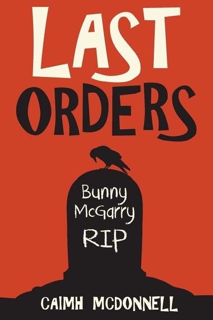 Last Orders by McDonnell, Caimh