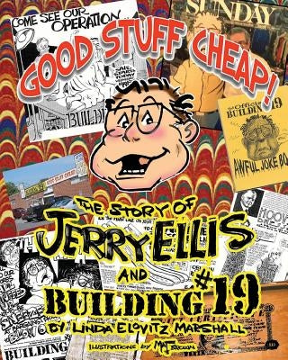 Good Stuff Cheap!: The Story of Jerry Ellis and Building #19, Inc. by Brown, Mat