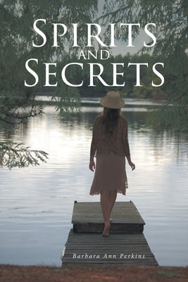 Spirits and Secrets by Perkins, Barbara Ann