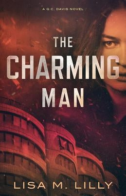 The Charming Man: A Q.C. Davis Novel by Lilly, Lisa M.