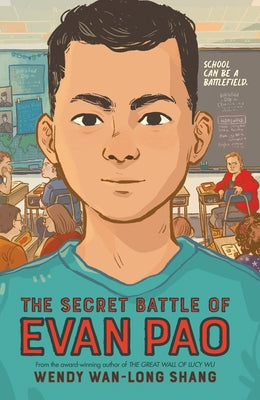 The Secret Battle of Evan Pao by Shang, Wendy Wan-Long