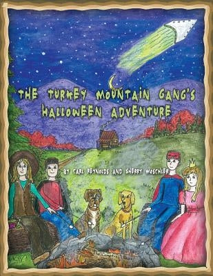 The Turkey Mountain Gang's Halloween Adventure by Reynolds, Carl