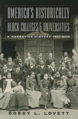 America's Historically Black Colleges & Universities by Lovett, Bobby L.