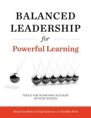 Balanced Leadership for Powerful Learning by Goodwin, Bryan