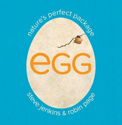 Egg: Nature's Perfect Package by Page, Robin