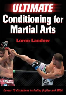 Ultimate Conditioning for Martial Arts by Landow, Loren