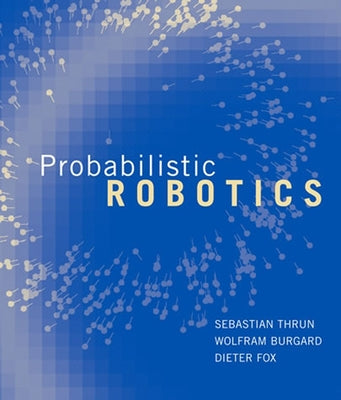 Probabilistic Robotics by Thrun, Sebastian