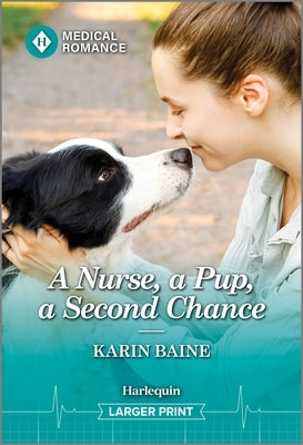 A Nurse, a Pup, a Second Chance by Baine, Karin