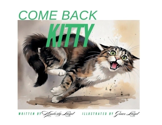 Come Back Kitty by Lloyd, Kimberly