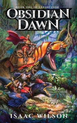 Extinction: Obsidian Dawn by Wilson, Isaac